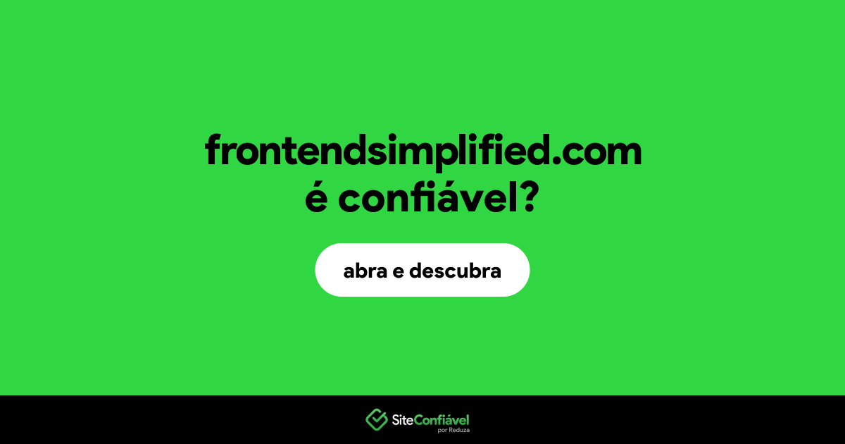 O site frontendsimplified.com é confiável?