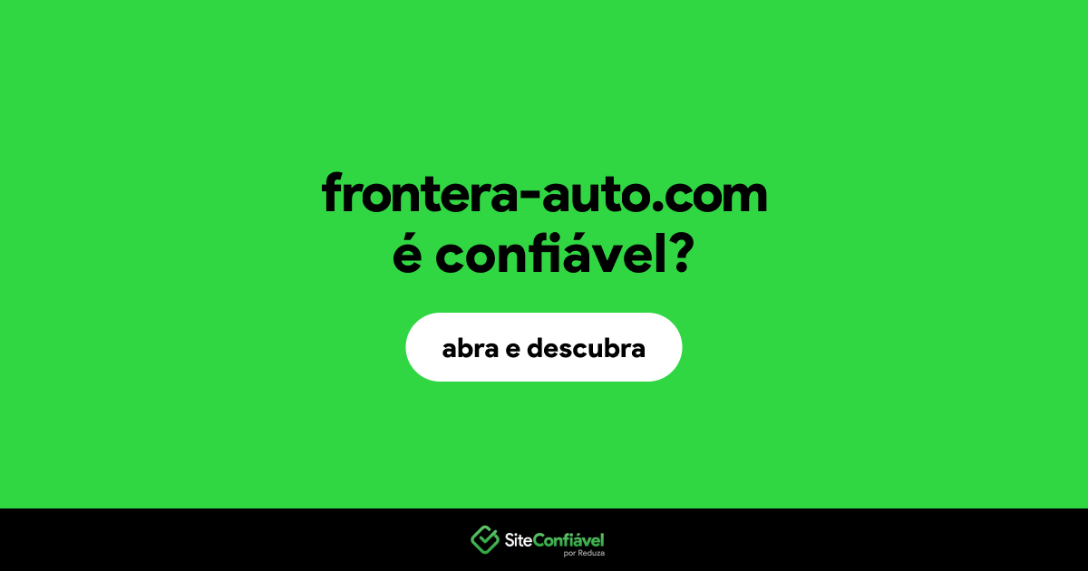 O site frontera-auto.com é confiável?