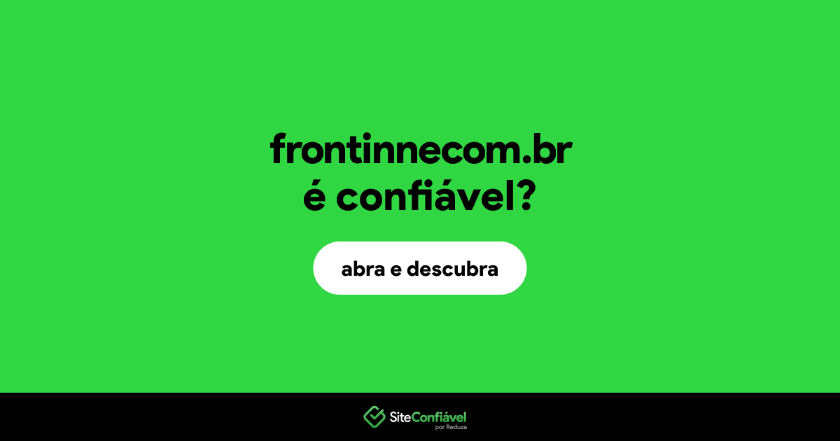 O site frontinnecom.br é confiável?