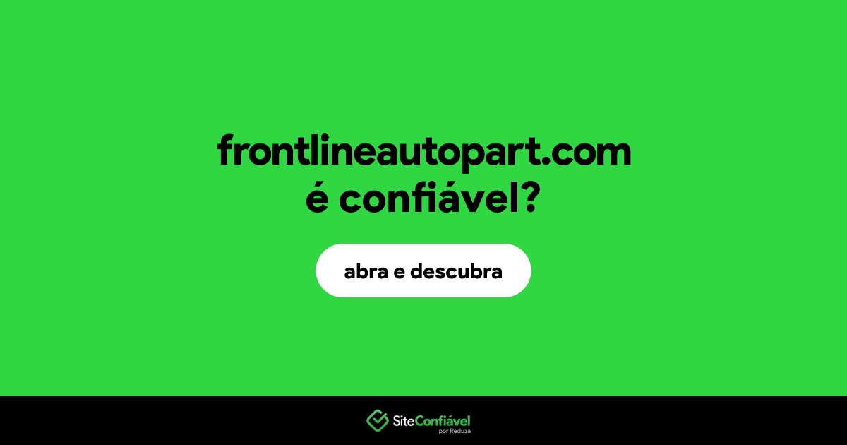 O site frontlineautopart.com é confiável?