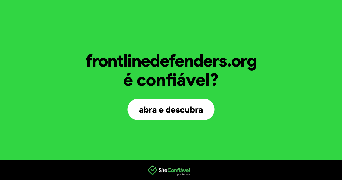 O site frontlinedefenders.org é confiável?
