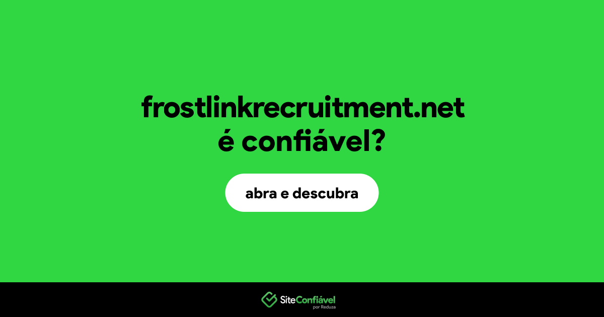 O site frostlinkrecruitment.net é confiável?