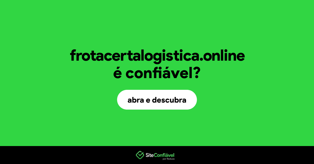 O site frotacertalogistica.online é confiável?