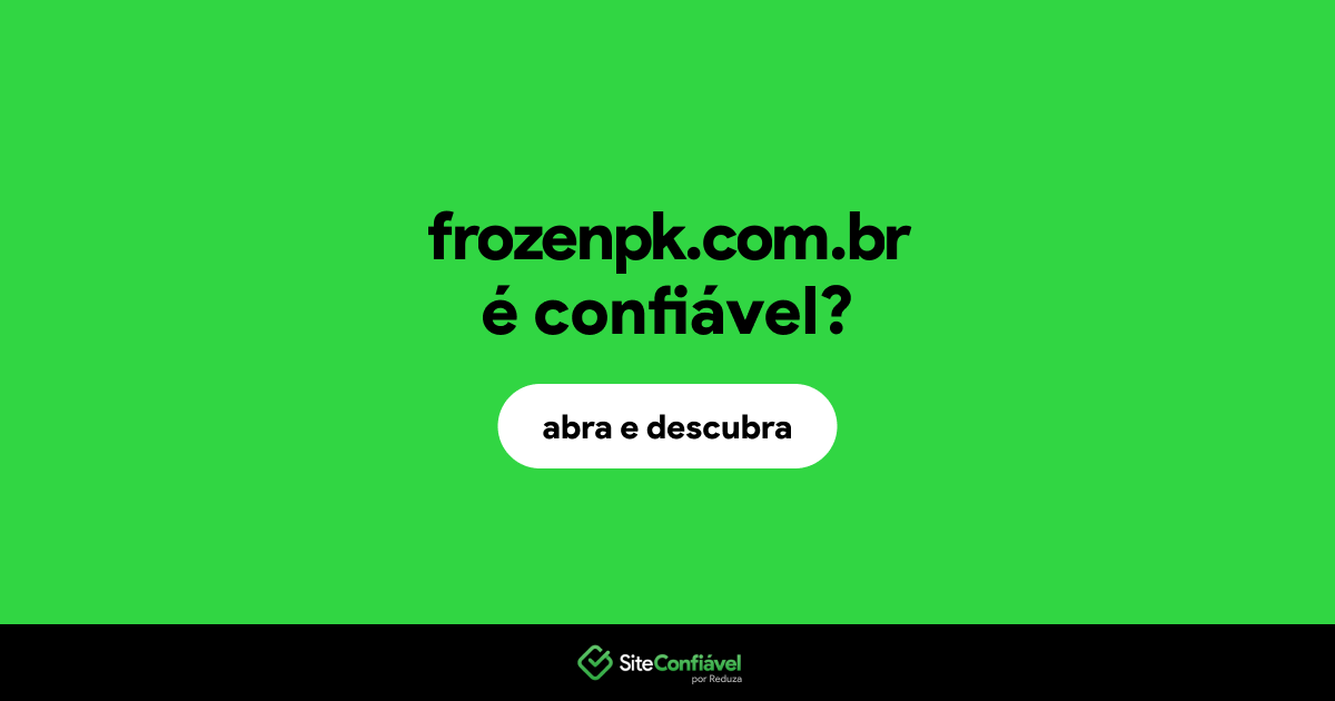 O site frozenpk.com.br é confiável?