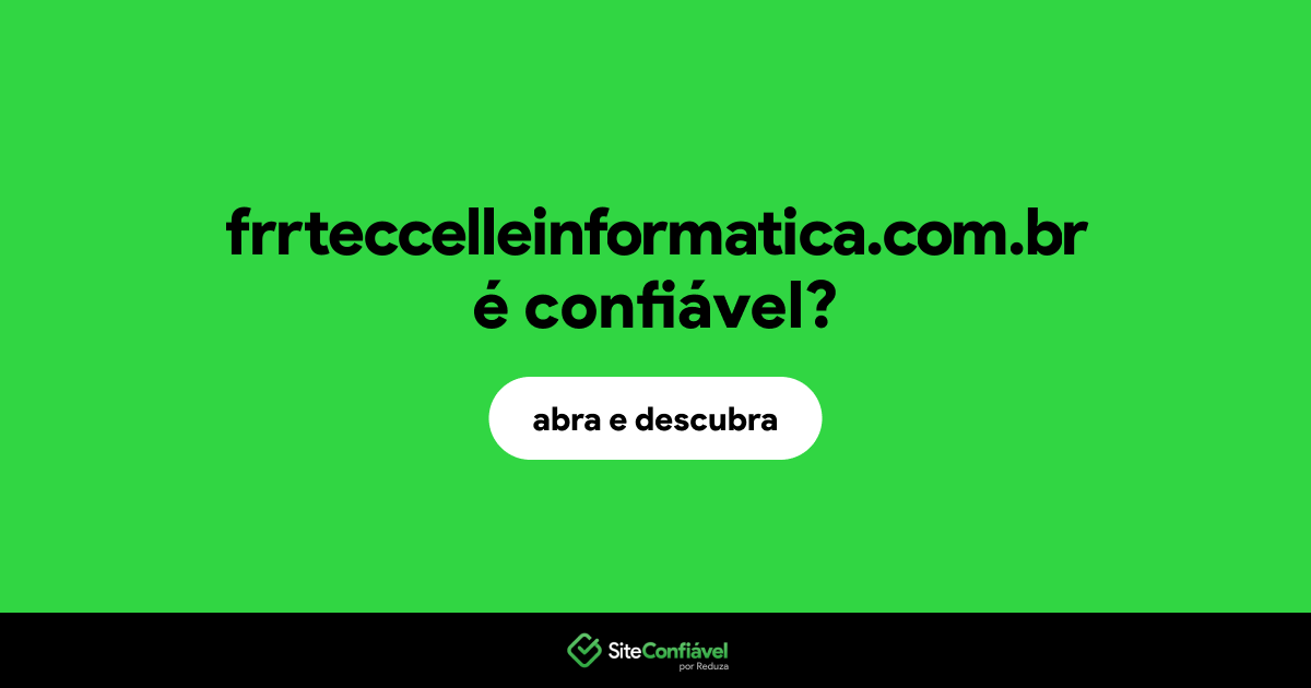 O site frrteccelleinformatica.com.br é confiável?
