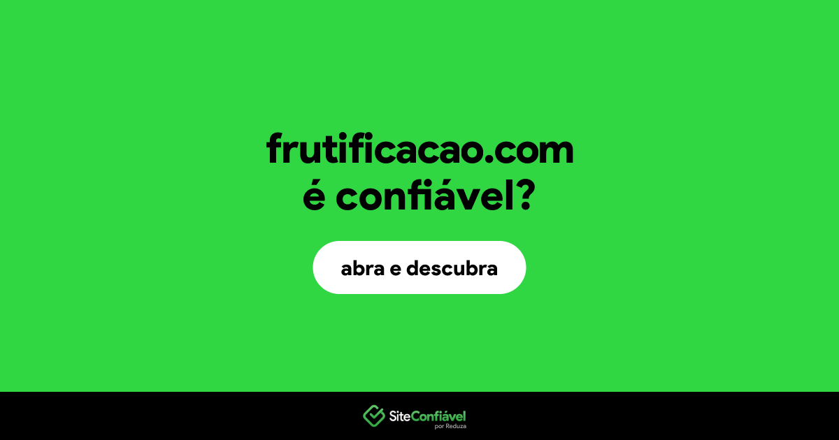 O site frutificacao.com é confiável?