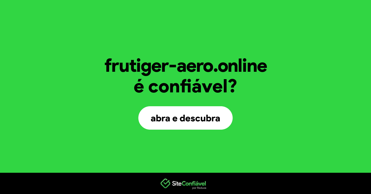 O site frutiger-aero.online é confiável?