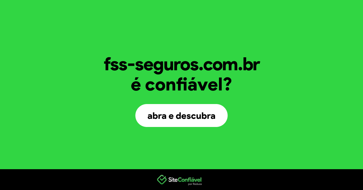 O site fss-seguros.com.br é confiável?