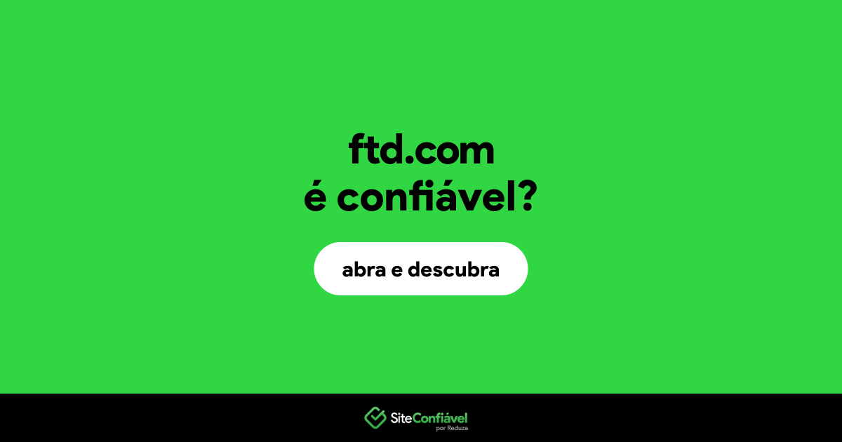 O site ftd.com é confiável?