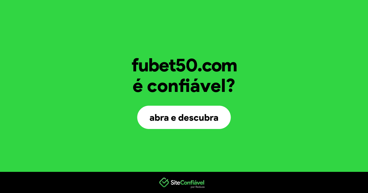 O site fubet50.com é confiável?