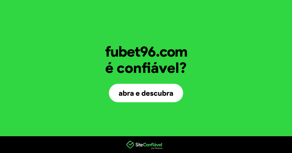 O site fubet96.com é confiável?