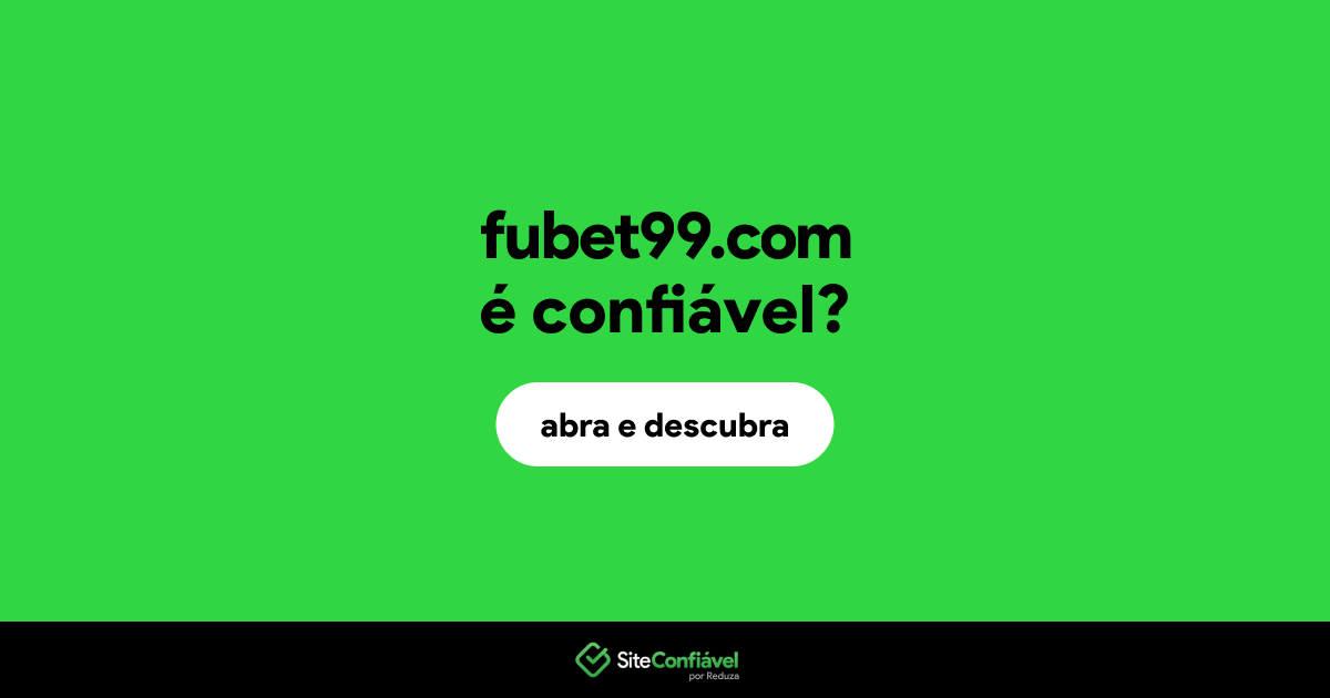 O site fubet99.com é confiável?
