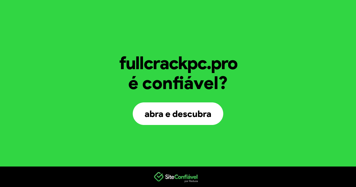 O site fullcrackpc.pro é confiável?