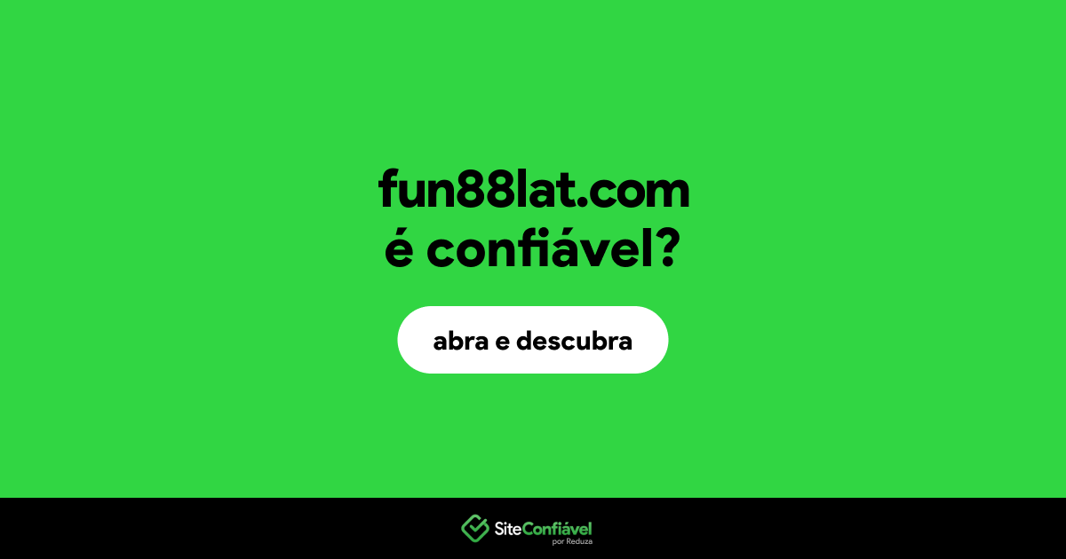 O site fun88lat.com é confiável?