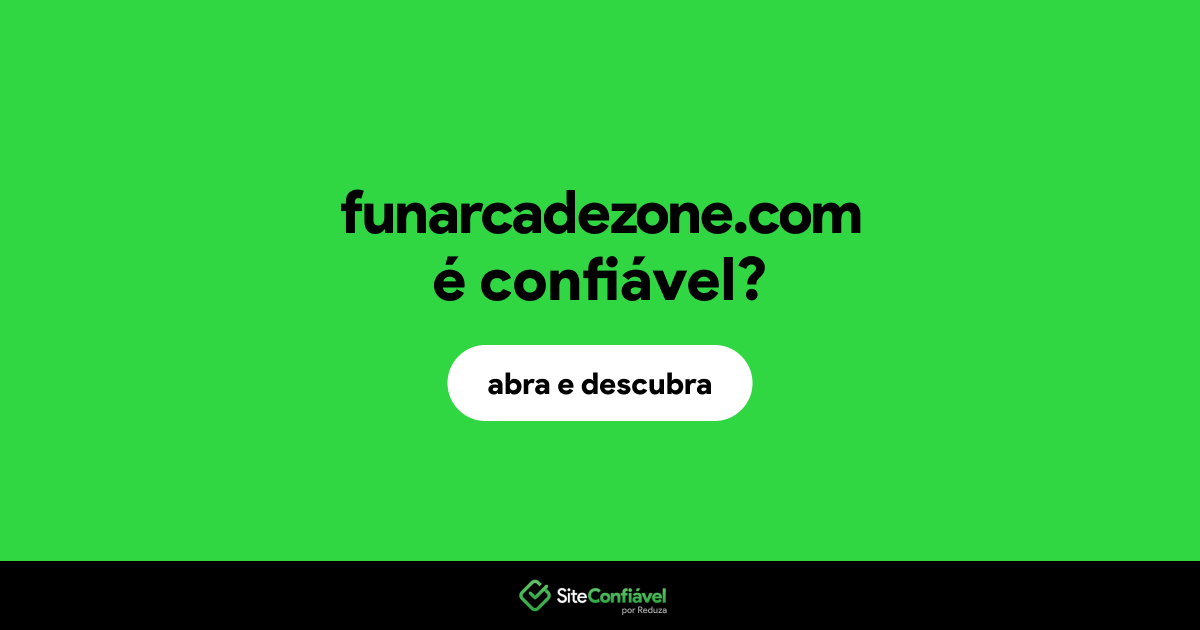 O site funarcadezone.com é confiável?