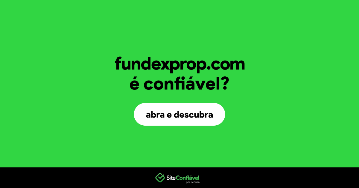 O site fundexprop.com é confiável?
