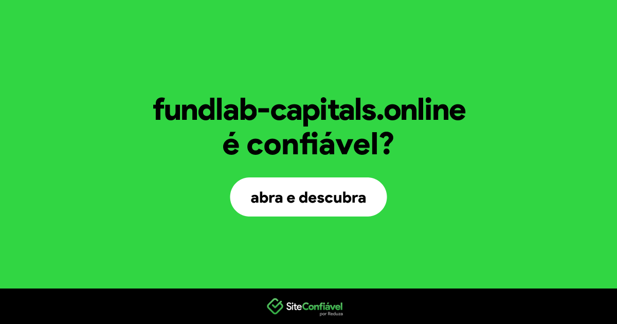 O site fundlab-capitals.online é confiável?