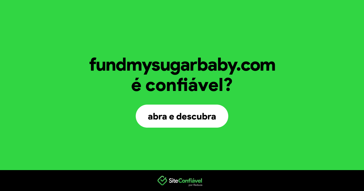 O site fundmysugarbaby.com é confiável?