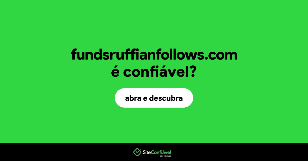 O site fundsruffianfollows.com é confiável?