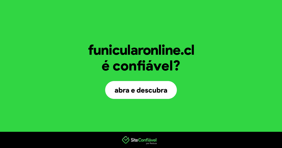 O site funicularonline.cl é confiável?