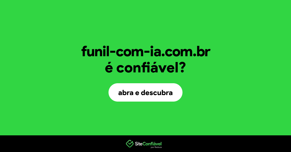 O site funil-com-ia.com.br é confiável?