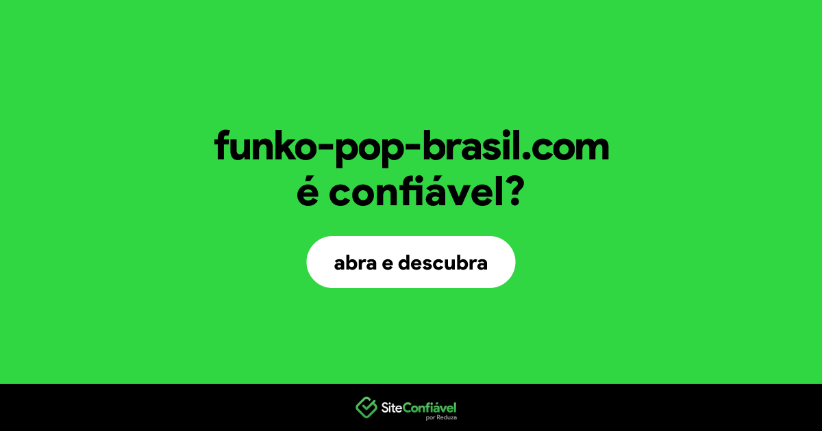 O site funko-pop-brasil.com é confiável?