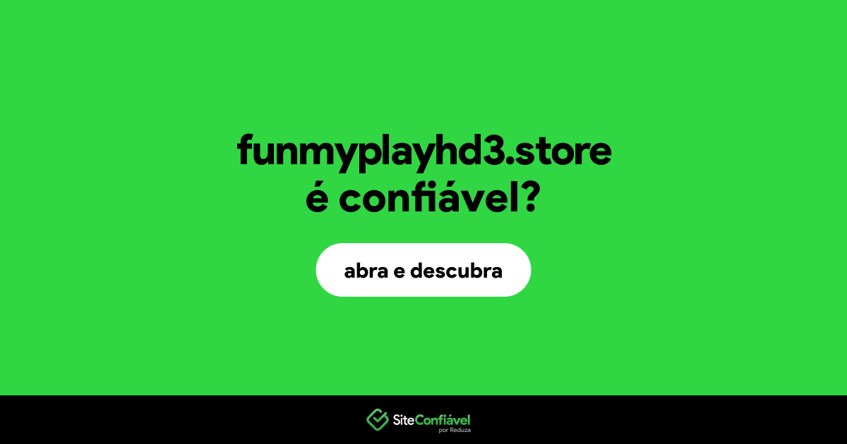 O site funmyplayhd3.store é confiável?