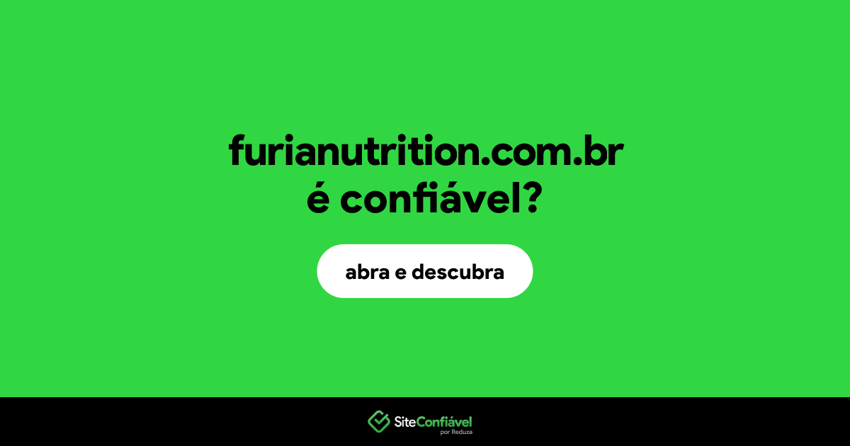 O site furianutrition.com.br é confiável?
