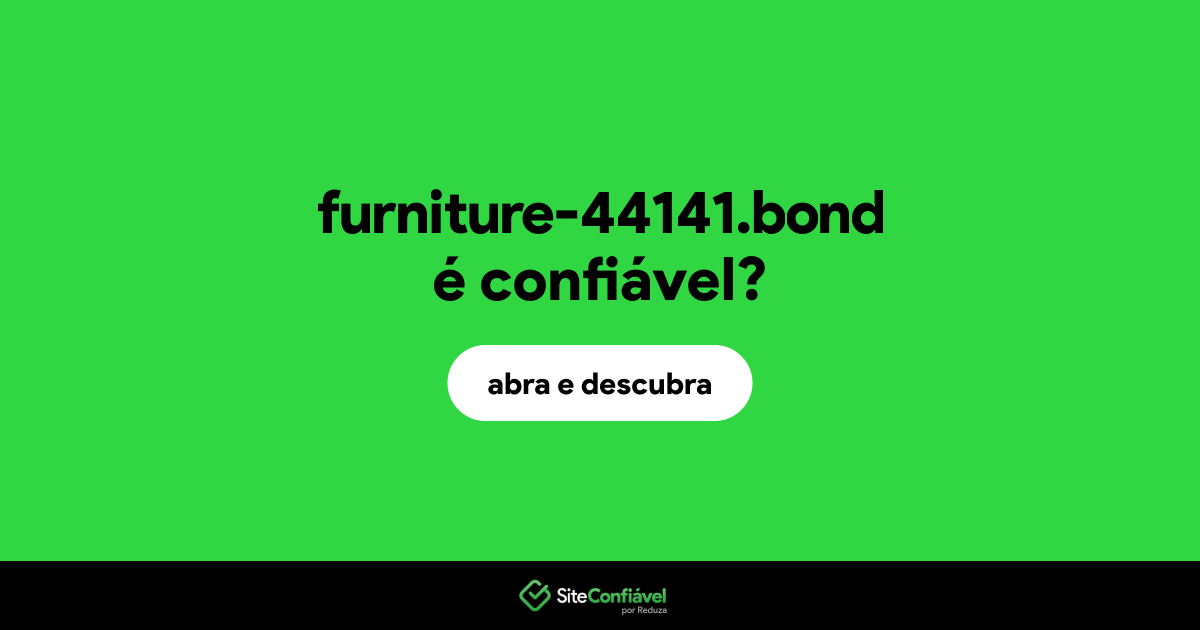 O site furniture-44141.bond é confiável?