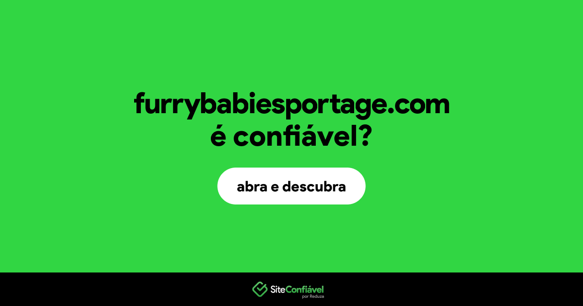 O site furrybabiesportage.com é confiável?