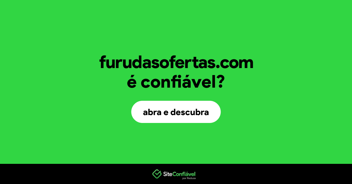 O site furudasofertas.com é confiável?