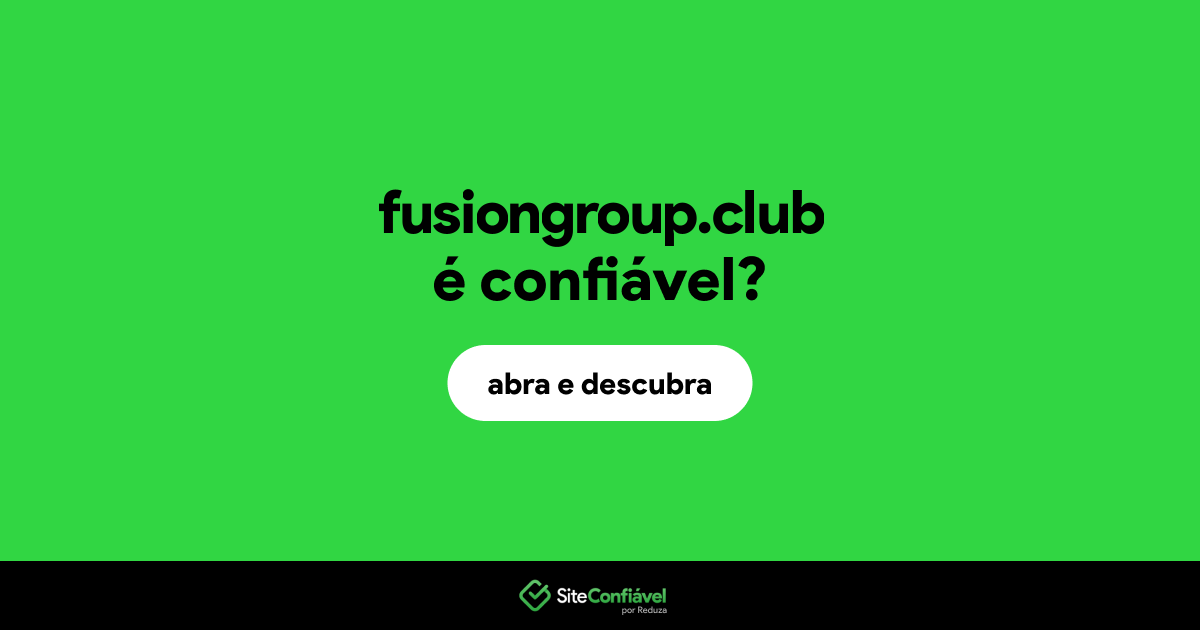O site fusiongroup.club é confiável?