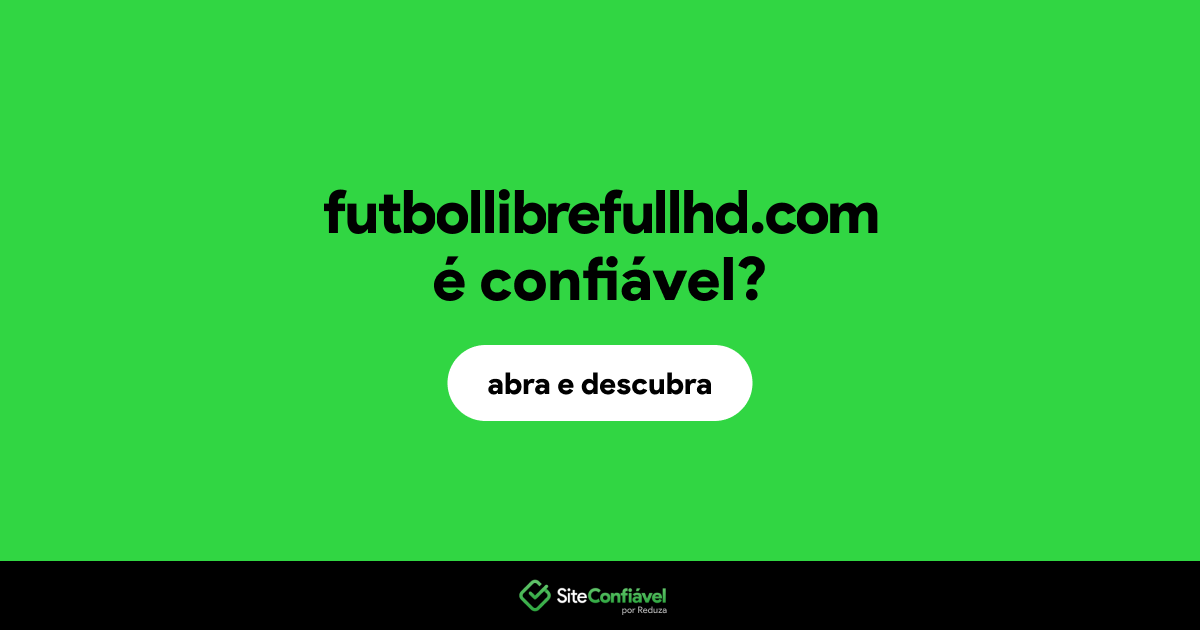 O site futbollibrefullhd.com é confiável?