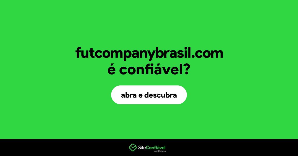 O site futcompanybrasil.com é confiável?