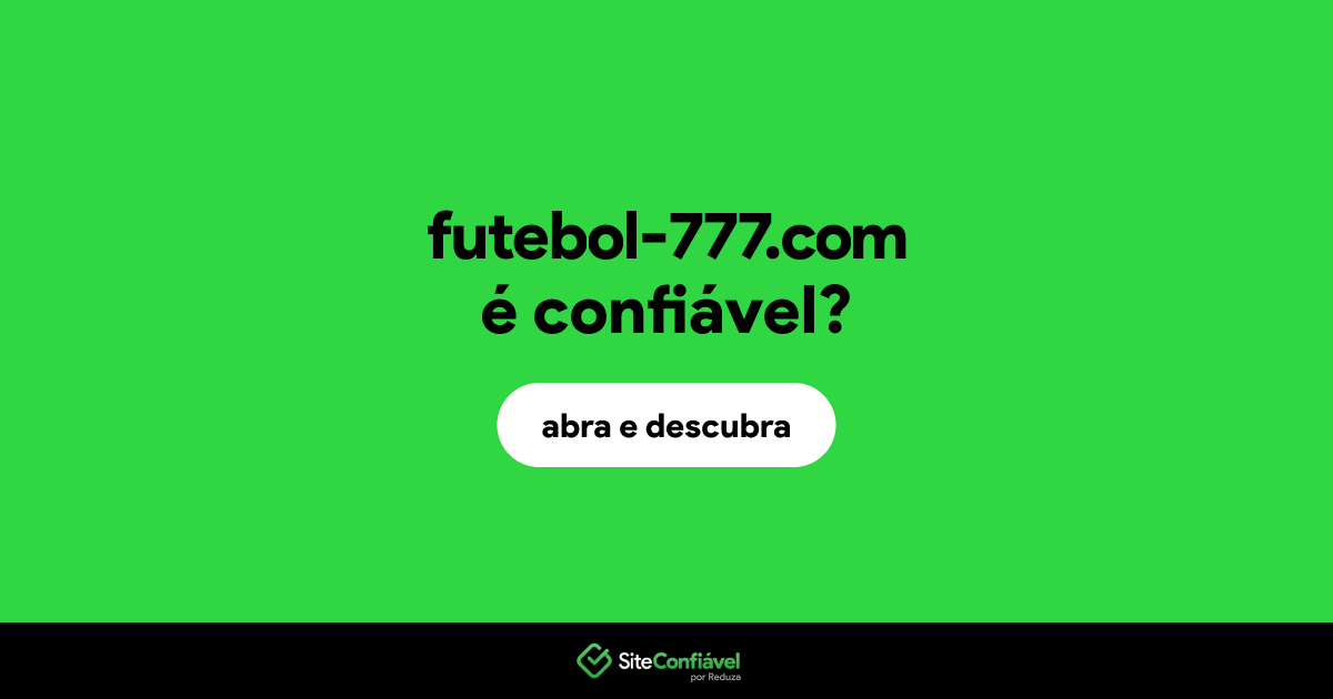O site futebol-777.com é confiável?