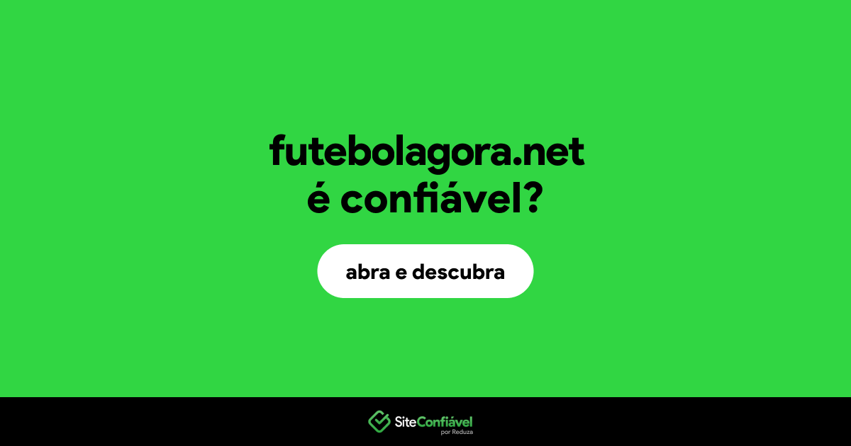 O site futebolagora.net é confiável?