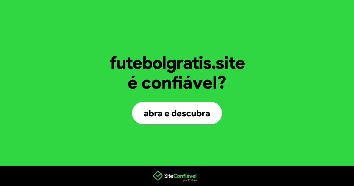 O site futebolgratis.site é confiável?