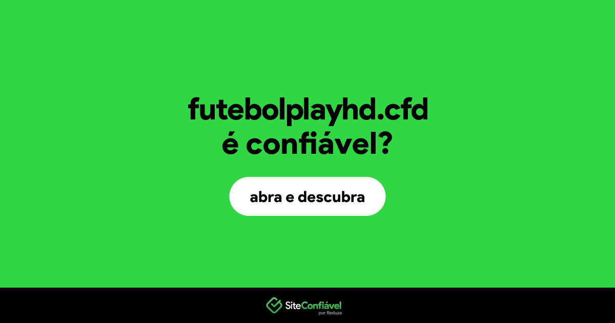 O site futebolplayhd.cfd é confiável?