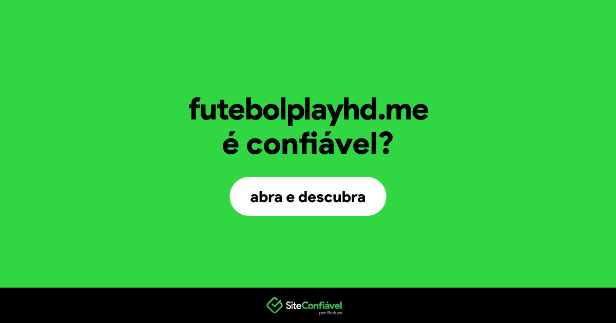 O site futebolplayhd.me é confiável?