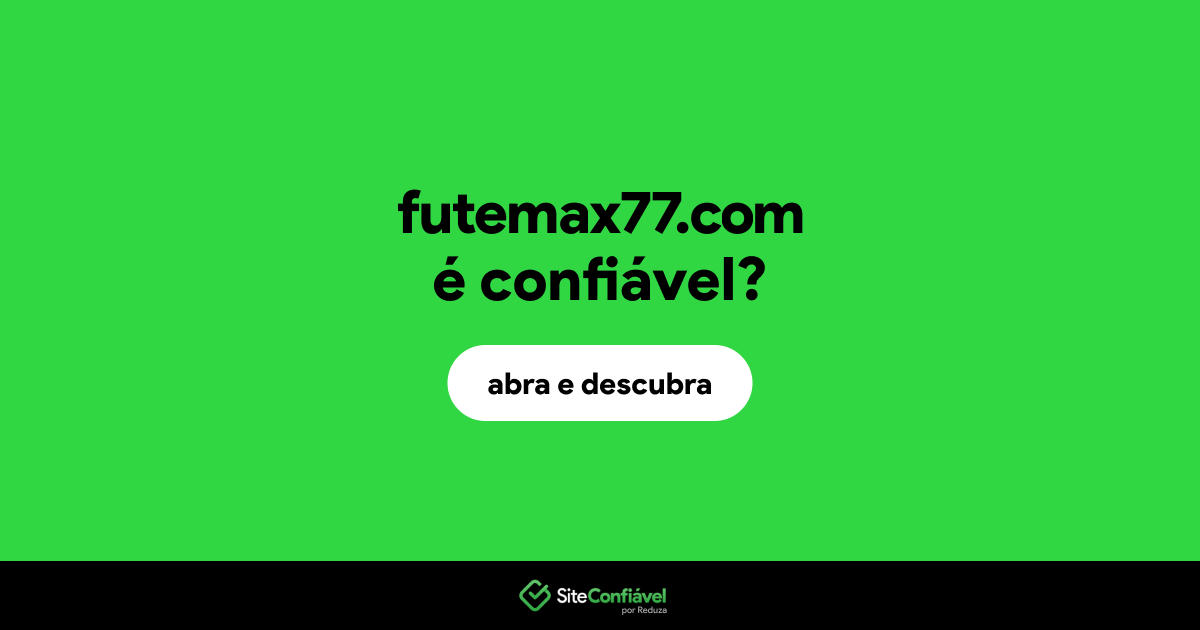 O site futemax77.com é confiável?