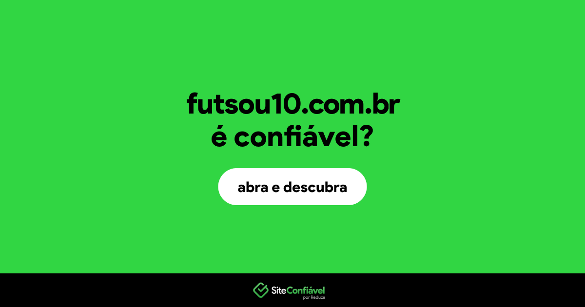 O site futsou10.com.br é confiável?