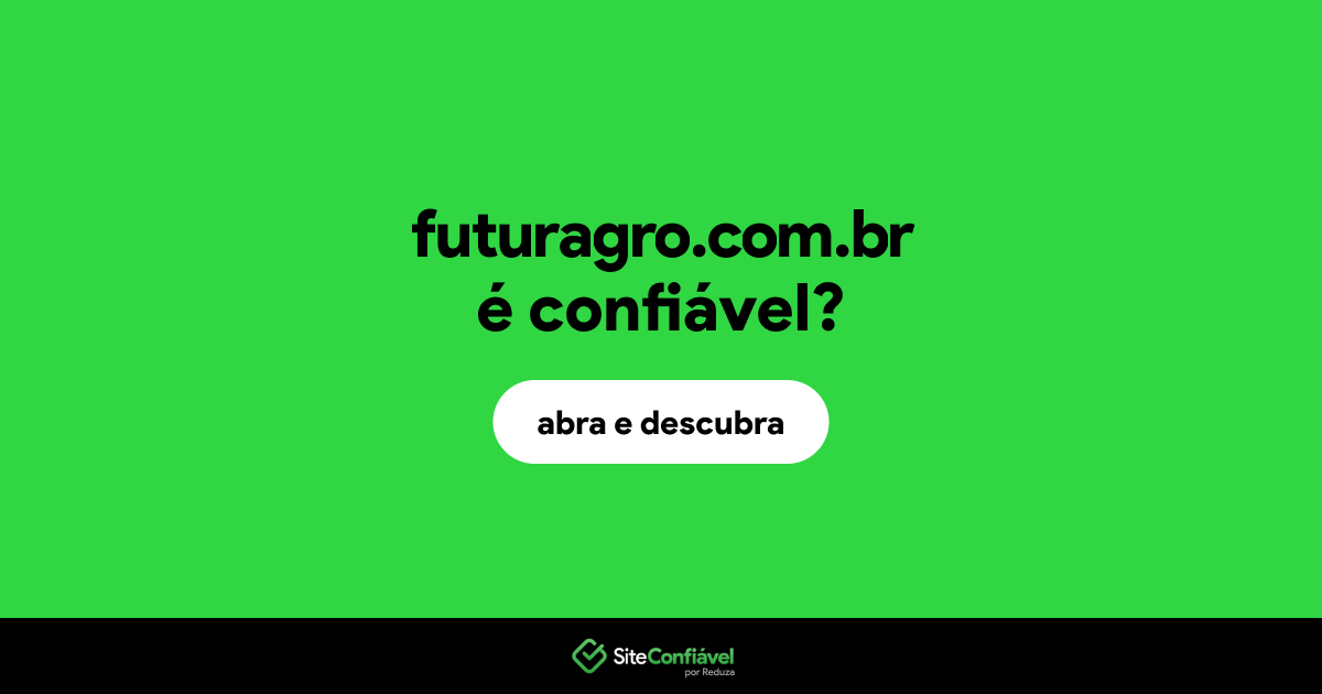 O site futuragro.com.br é confiável?