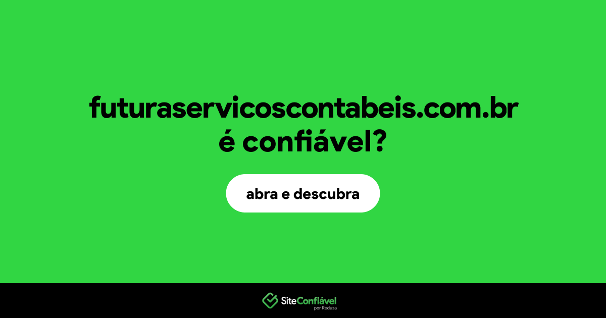 O site futuraservicoscontabeis.com.br é confiável?