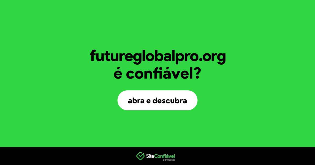 O site futureglobalpro.org é confiável?