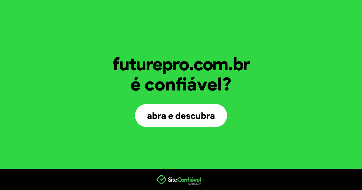 O site futurepro.com.br é confiável?
