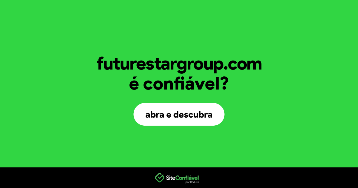 O site futurestargroup.com é confiável?