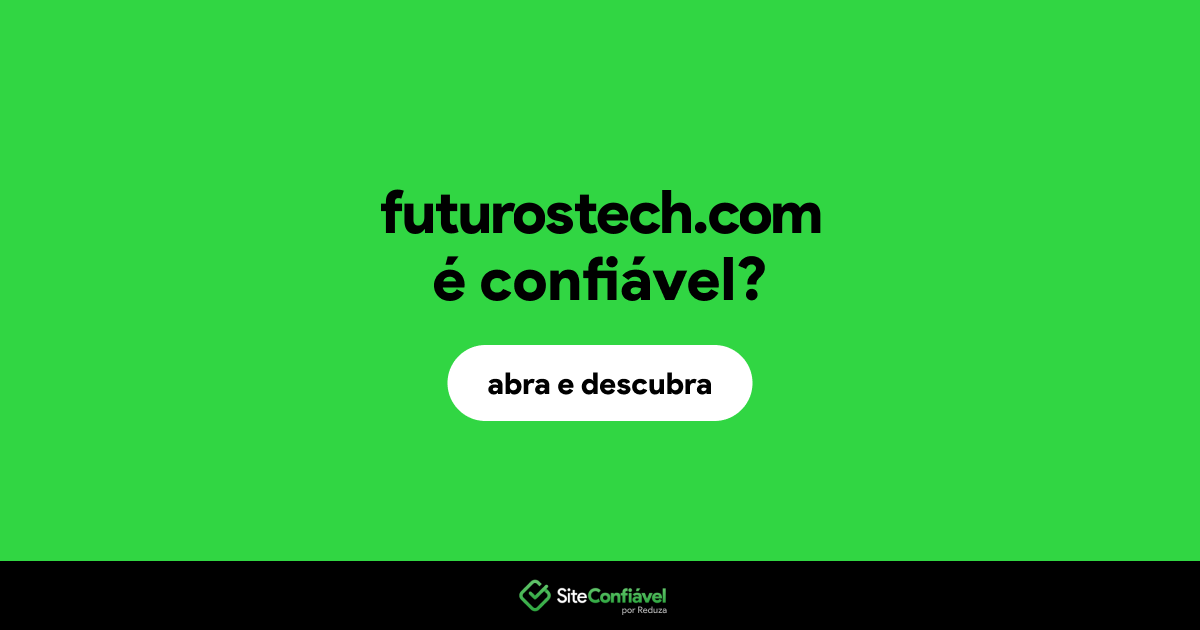 O site futurostech.com é confiável?