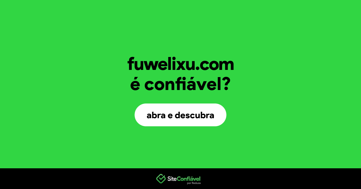 O site fuwelixu.com é confiável?