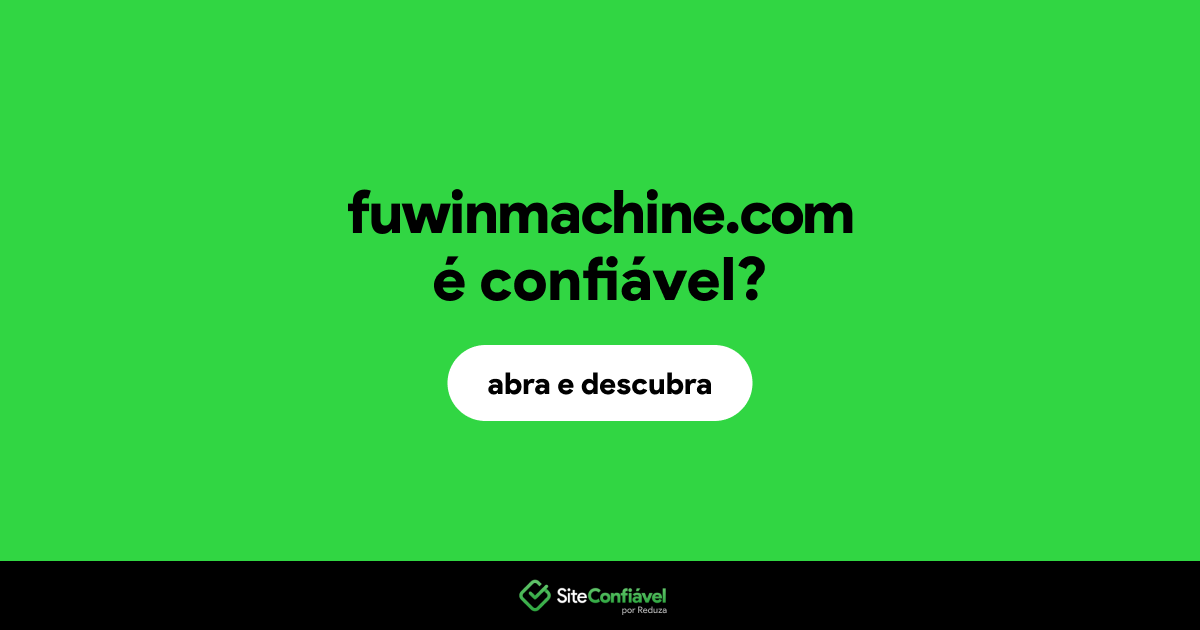 O site fuwinmachine.com é confiável?