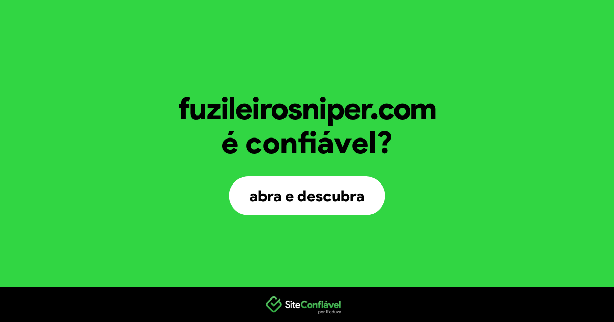 O site fuzileirosniper.com é confiável?